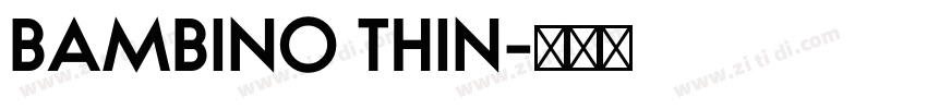 BAMBINO THIN字体转换
